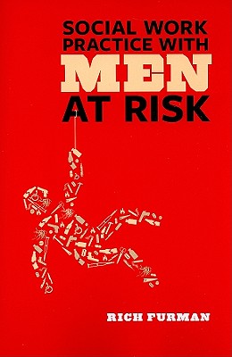 Social Work Practice with Men at Risk