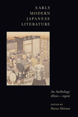 Early Modern Japanese Literature: An Anthology, 1600-1900 (Abridged Edition) (Translations from the Asian Classics (Hardcover))