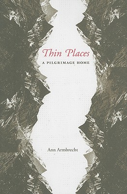Thin Places: A Pilgrimage Home