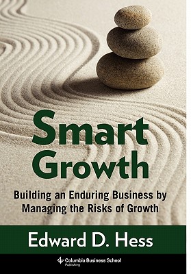Smart Growth: Form and Consequences (Columbia Business School Publishing)