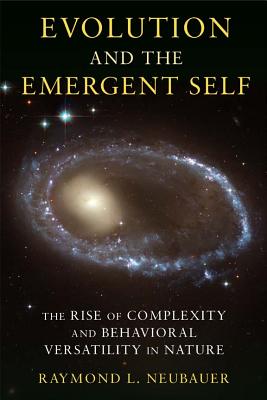Evolution and the Emergent Self: The Rise of Complexity and Behavioral Versatility in Nature