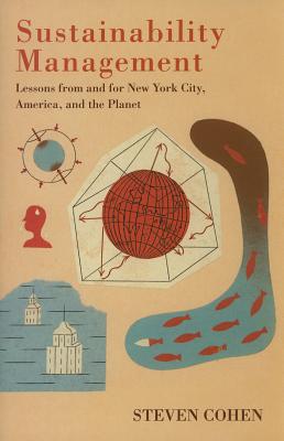 Sustainability Management: Lessons from and for New York City, America, and the Planet