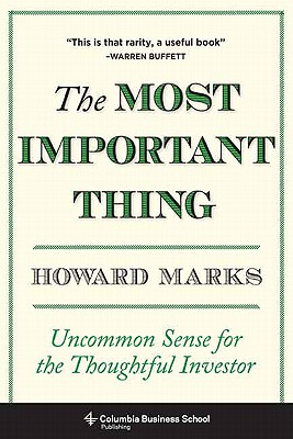 Image for The Most Important Thing: Uncommon Sense for the Thoughtful Investor (Columbia Business School Publishing)
