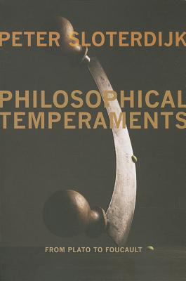Philosophical Temperaments: From Plato to Foucault (Insurrections: Critical Studies in Religion, Politics, and Culture)