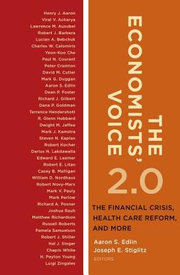 The Economists Voice 2.0: The Financial Crisis, Health Care Reform, and More