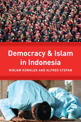 Democracy and Islam in Indonesia (Religion, Culture, and Public Life)