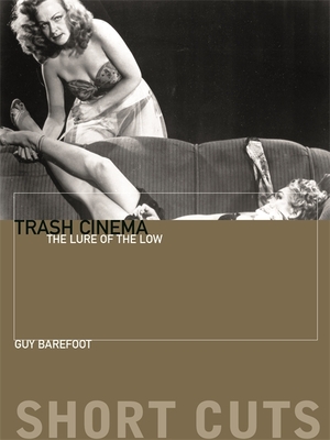 Trash Cinema: The Lure of the Low (Short Cuts)