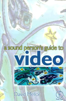 Sound Person's Guide to Video