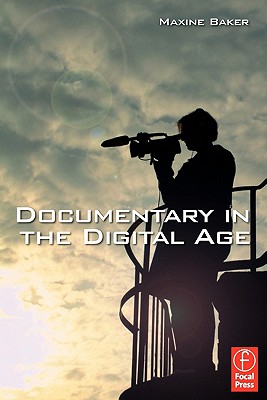 Image for Documentary in the Digital Age Documentary in the Digital Age
