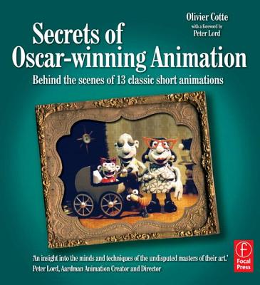 Secrets of Oscar-winning Animation: Behind the scenes of 13 classic short animations