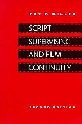 Script Supervising and Film Continuity, Second Edition