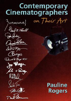 Contemporary Cinematographers on Their Art