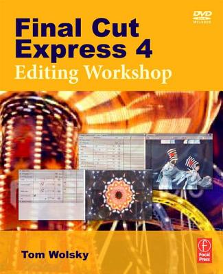 Final Cut Express 4 Editing Workshop