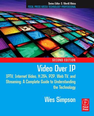 Video Over IP (Focal Press Media Technology Professional)