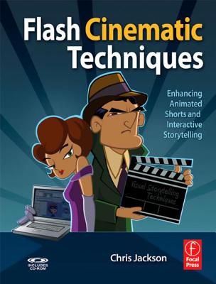 Flash Cinematic Techniques: Enhancing Animated Shorts and Interactive Storytelling