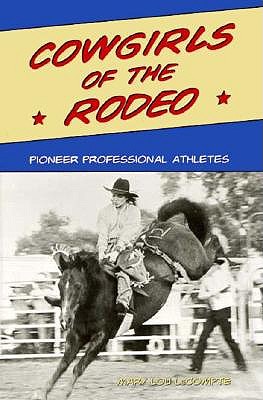 Cowgirls of the Rodeo: Pioneer Professional Athletes (SPS)