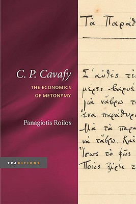 C. P. Cavafy: The Economics of Metonymy (Traditions)