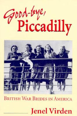 Good-bye, Piccadilly: BRITISH WAR BRIDES IN AMERICA (Statue of Liberty Ellis Island)