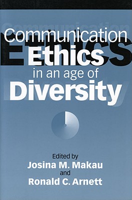 Communication Ethics in an Age of Diversity (Brandeis Series in American Jewish)