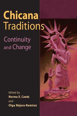 Chicana Traditions: CONTINUITY AND CHANGE