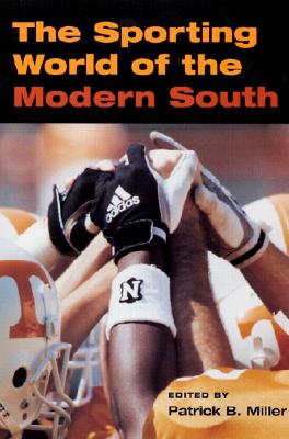 The Sporting World of Modern South (Sport and Society)