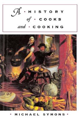 A History of Cooks and Cooking (The Food Series)