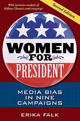 Women for President, Second Edition: Media Bias in Nine Campaigns