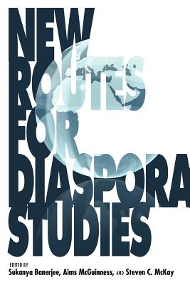 New Routes for Diaspora Studies (21st Century Studies)