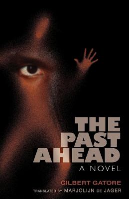 The Past Ahead: A Novel (Global African Voices)