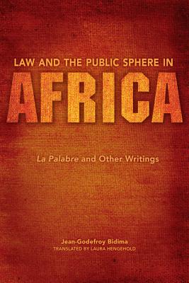 Law and the Public Sphere in Africa: La Palabre and Other Writings (World Philosophies)