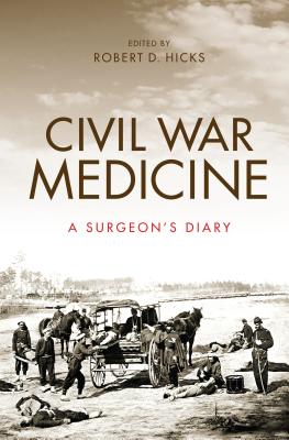 Civil War Medicine: A Surgeon's Diary