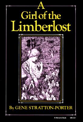 A Girl of the Limberlost (Library of Indiana Classics)