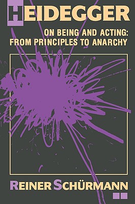 Image for Heidegger on Being and Acting: From Principles to Anarchy