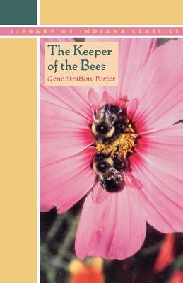 The Keeper of the Bees (Library of Indiana Classics)