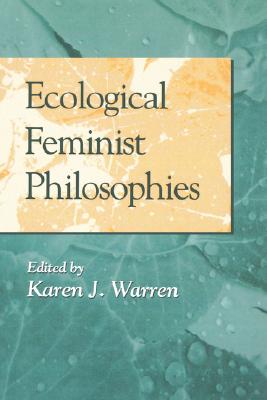 Image for Ecological Feminist Philosophies (A Hypatia Book)