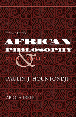 African Philosophy, Second Edition: Myth and Reality (African Systems of Thought)