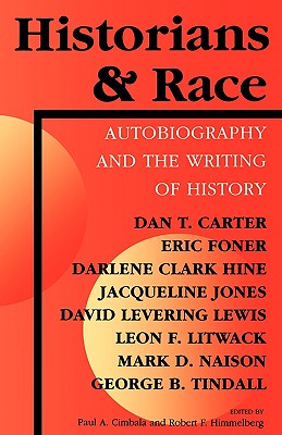 Historians and Race: Autobiography and the Writing of History (Blacks in the Diaspora)