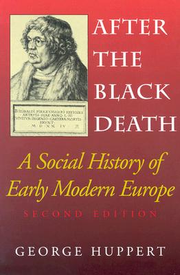 After the Black Death, Second Edition: A Social History of Early Modern Europe (Interdisciplinary Studies in History)