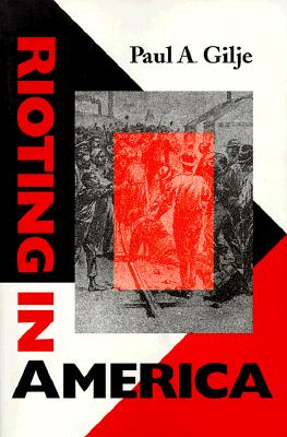 Rioting in America: (Interdisciplinary Studies in History (ISH))