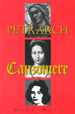 Petrarch: The Canzoniere, or Rerum vulgarium fragmenta