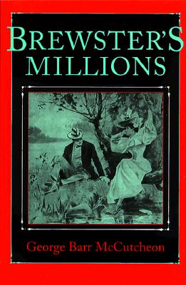 Brewster's Millions (Library of Indiana Classics)