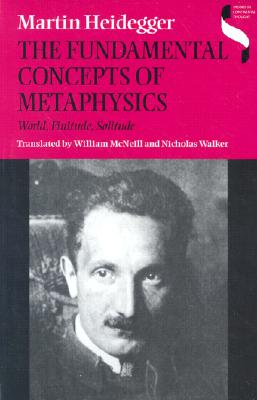 The Fundamental Concepts of Metaphysics: World, Finitude, Solitude