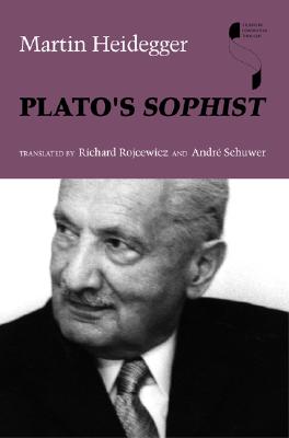 PLATO'S SOPHIST TRANSLATED BY RICHARD ROJCEWICZ AND ANDRE SCHUWER