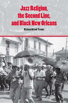 Jazz Religion, the Second Line, and Black New Orleans