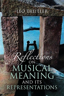 Reflections on Musical Meaning and Its Representations (Musical Meaning and Interpretation)