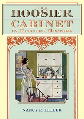 Image for The Hoosier Cabinet in Kitchen History