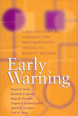 Early Warning: Cases and Ethical Guidance for Presymptomatic Testing in Genetic Diseases (Medical Ethics)