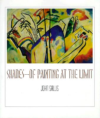 ShadesOf Painting at the Limit (Studies in Continental Thought)