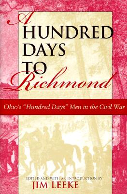 Image for A Hundred Days to Richmond: Ohio's 'Hundred Days' Men in the Civil War