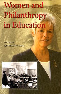 Women and Philanthropy in Education (Philanthropic and Nonprofit Studies)